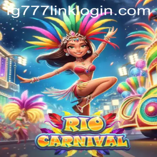 Discover the Thrills of RioCarnival and Navigate the fg777 Link Login